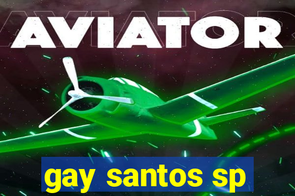 gay santos sp